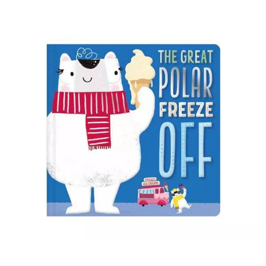 The Great Polar Freeze-Off! - by Make Believe Ideas (Hardcover)